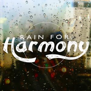 Rain for Harmony - Sounds of Nature White Noise Sound Effects