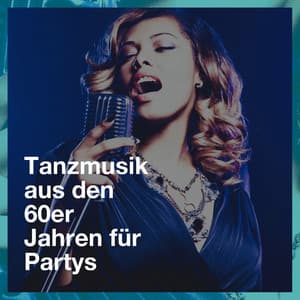 Tanzmusik aus den 60er Jahren für Partys - Generation 60