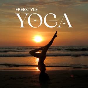 FreeStyle Yoga: Chilling Yoga Music, Morning Chill Meditation - Yoga Chill