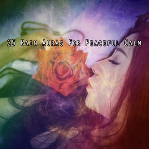 25 Rain Auras For Peaceful Calm - Thunder Storm