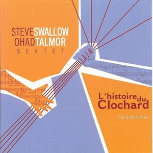 L'histoire Du Clochard - Steve Swallow
