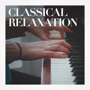 Classical Relaxation - Best of Classical Music Collective