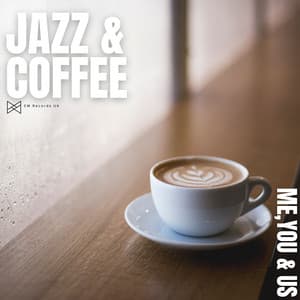 Me, You & Us - Jazz & Coffee