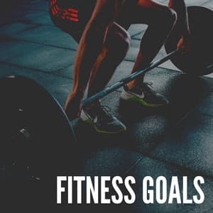 Fitness Goals - Fitness Music