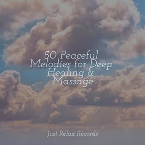 50 Peaceful Melodies for Deep Healing & Massage - Yoga Sounds