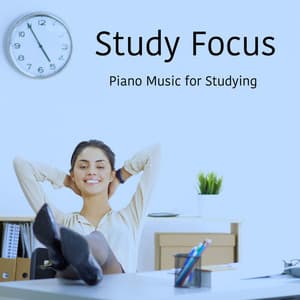 Study Focus - Piano Music for Studying - Studying Music