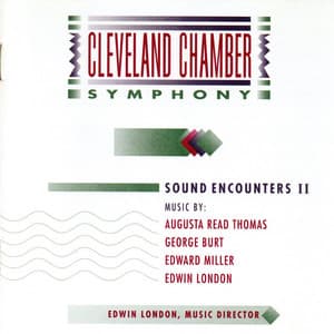 Sound Encounters II: Works by Thomas, Burt, Miller and London - Cleveland Chamber Symphony
