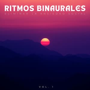 Ritmos Binaurales: Eliminar La Ansiedad Social Vol. 1 - Ritmos binaurales Estudiar música