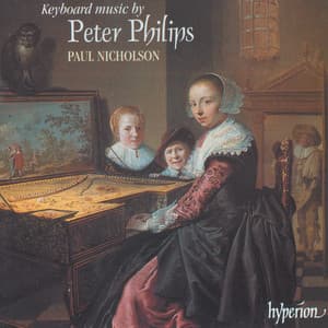 Peter Philips: Keyboard Music - Paul Nicholson