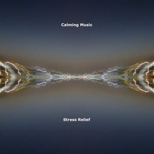 Stress Relief - Calming Music