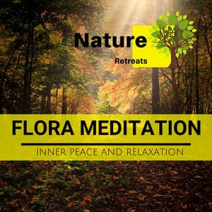 Flora Meditation - Inner Peace and Relaxation - Zen Healing Melodies