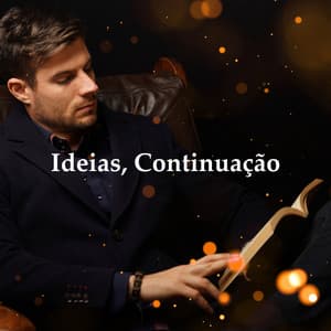 Ideias, Continuação - Músicas Relajantes