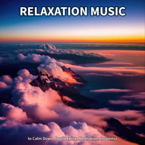 Relaxation Music to Calm Down, for Sleeping, Meditation, Insomnia - Calm Music