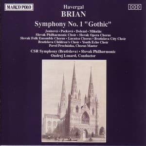 Brian: Symphony No. 1, 'Gothic' - Havergal Brian