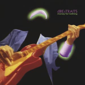 Money For Nothing - Dire Straits