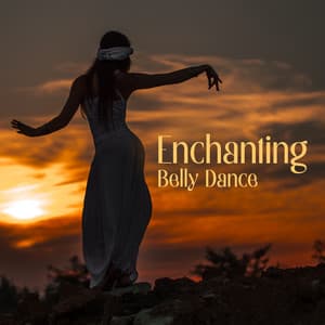 Enchanting Belly Dance: Magical Middle East, Hypnotizing Arabian Music - Arabian New Age Music Creation
