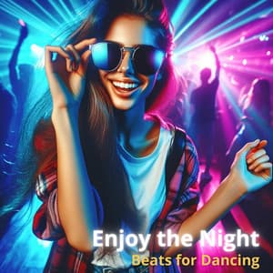 Enjoy the Night: Beats for Dancing, Party Vibes - Crazy Party Music Guys