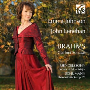 Brahms, Mendelssohn & Schumann: Clarinet Sonatas - Emma Johnson
