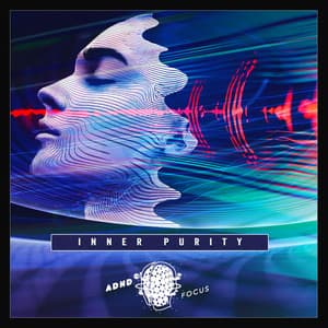 Inner Purity - ADHD Focus