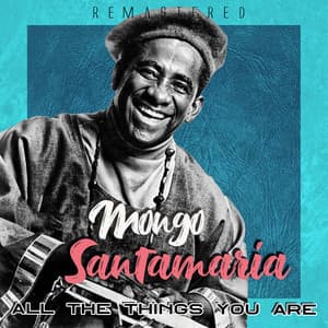 All the Things You Are - Mongo Santamaria