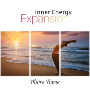 Inner Energy Expansion: Let Your Mind and Body Restart, Get Into Deep State of Purification, Achieve Nirvana - Maire Rama