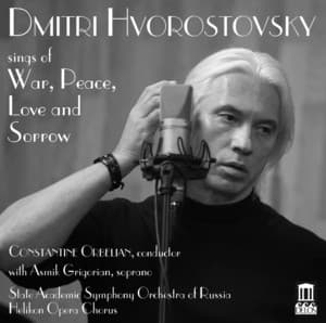 War, Peace, Love & Sorrow - Dmitri Hvorostovsky