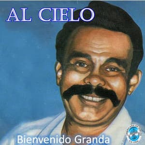 Al Cielo - Bienvenido Granda