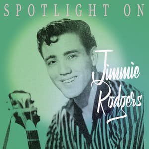 Spotlight on Jimmie Rodgers - Jimmie Rodgers