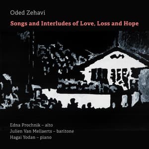 Songs and Interludes of Love, Loss and Hope - Oded Zehavi