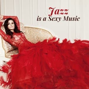 Jazz is a Sexy Music - Sexy Sax Jazz