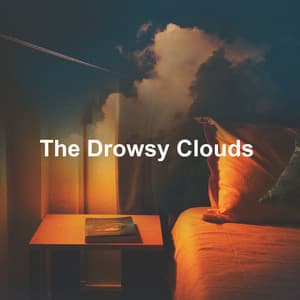 The Drowsy Clouds - Deep Sleep Lullaby