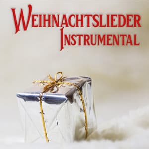 Weihnachtslieder Instrumental - Weihnachtslieder Collection