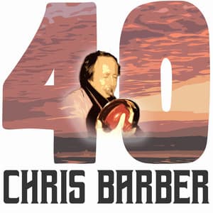 40 Hits of Chris Barber - Chris Barber