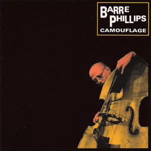 Camouflage - Barre Phillips