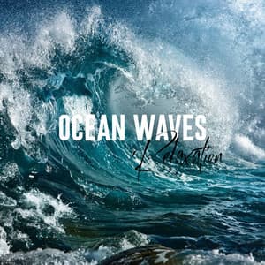 Ocean Waves Relaxation - Ocean Waves Relaxation