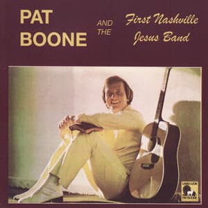 Pat Boone and The First Nashville Jesus Band - Pat Boone
