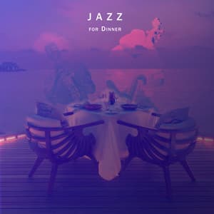 Jazz for Dinner: Jazz Music Background 2022 - Easy Listening Restaurant Jazz