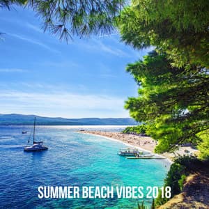 Summer Beach Vibes 2018 - Ibiza Deep House Lounge