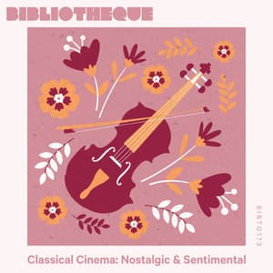 Classical Cinema: Nostalgic & Sentimental - Chris Doney