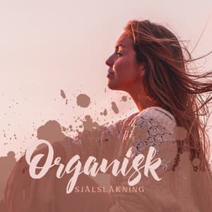Organisk själsläkning - Avslappning Musik Akademi