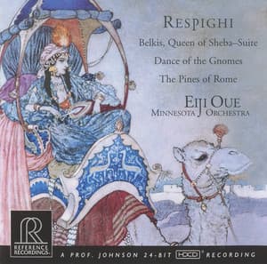 Respighi: Belkis, Regina di Saba, Ballata delle gnomidi & Pini di Roma - Ottorino Respighi