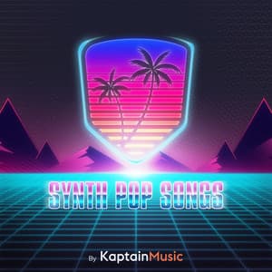 Synth Pop Songs - Kaptain