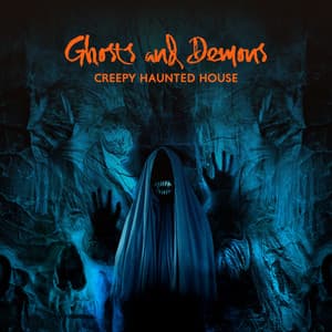 Ghosts and Demons: Creepy Haunted House, Spooky Sounds & Scary Halloween Effects, Horror Music - Jimmy Haunted