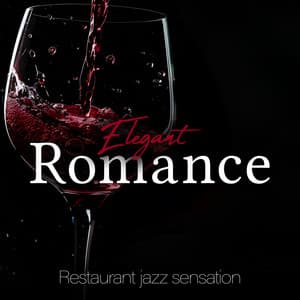 Elegant Romance - Restaurant jazz sensation