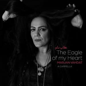 The Eagle of my Heart - Marjan Vahdat