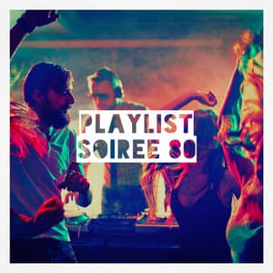 Playlist soirée 80 - Tubes radios