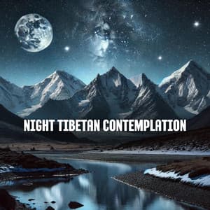 Night Tibetan Contemplation: Himalayan Nature Ambience with Mountain Flute - Tibetan Meditation Academy