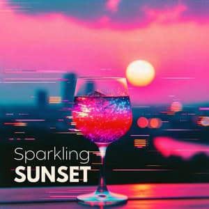 Sparkling Sunset: Cocktail Summer Chill Out Party - Todays Hits