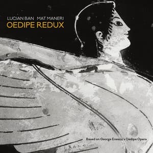 Oedipe Redux - Lucian Ban