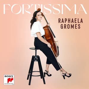 Fortissima - Raphaela Gromes